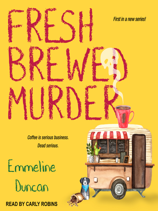 Title details for Fresh Brewed Murder by Emmeline Duncan - Available